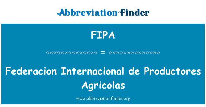 Federacion Internacional de Productores Agricolas的定义