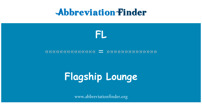 Flagship Lounge的定义