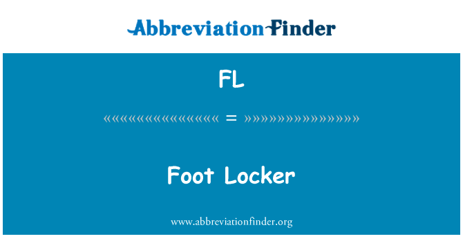 脚柜英文定义是Foot Locker,首字母缩写定义是FL