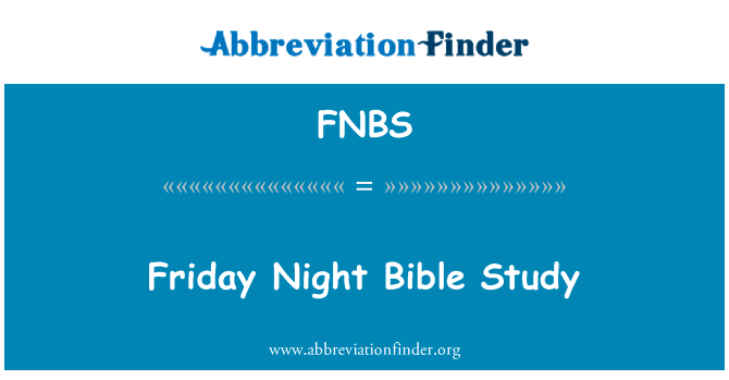 Friday Night Bible Study的定义