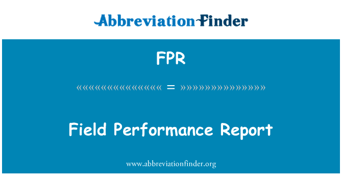 Field Performance Report的定义