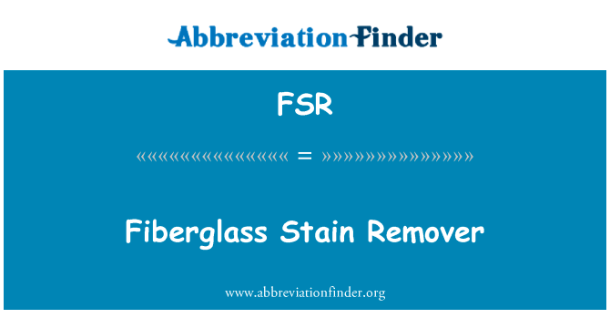 Fiberglass Stain Remover的定义
