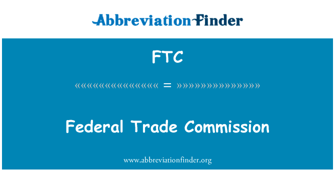 Federal Trade Commission的定义