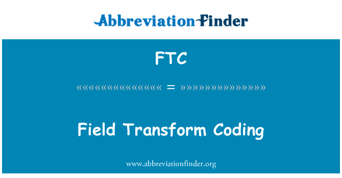 Field Transform Coding的定义