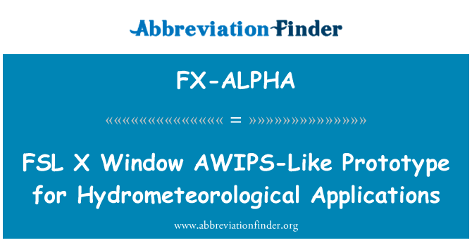 FSL X Window AWIPS-Like Prototype for Hydrometeorological Applications的定义