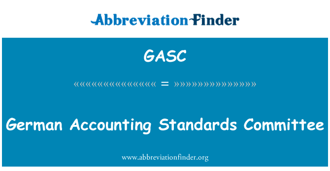 德国会计准则委员会英文定义是German Accounting Standards Committee,首字母缩写定义是GASC