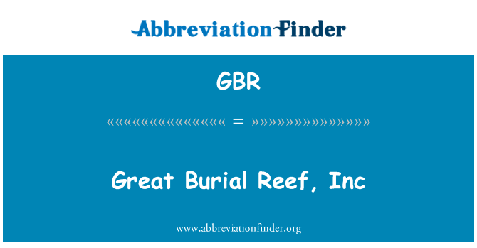 Great Burial Reef, Inc的定义
