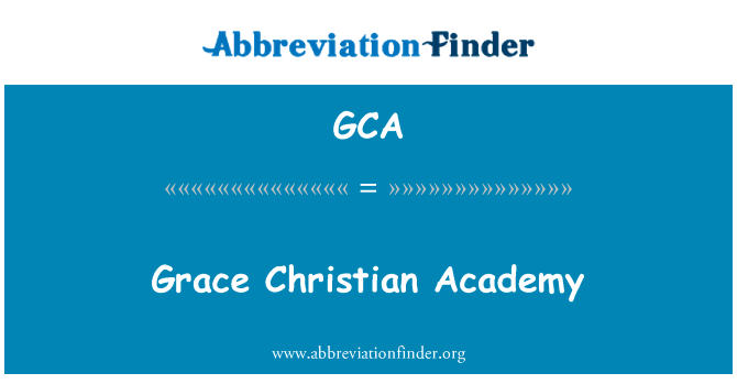 Grace Christian Academy的定义