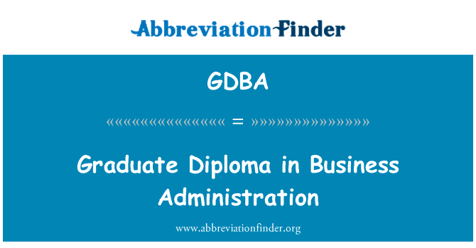 Graduate Diploma in Business Administration的定义