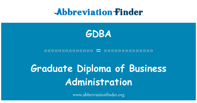 Graduate Diploma of Business Administration的定义