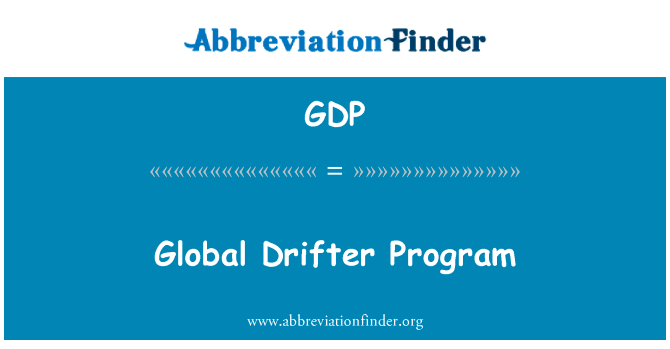 全球的漂流者程序英文定义是Global Drifter Program,首字母缩写定义是GDP