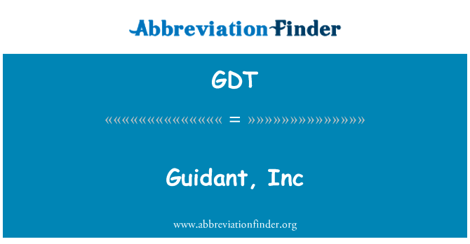 佳腾公司、 公司英文定义是Guidant, Inc,首字母缩写定义是GDT