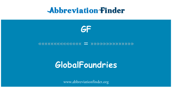 GlobalFoundries的定义