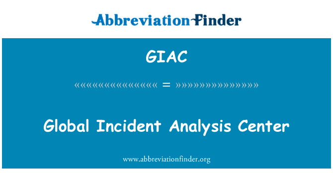 Global Incident Analysis Center的定义