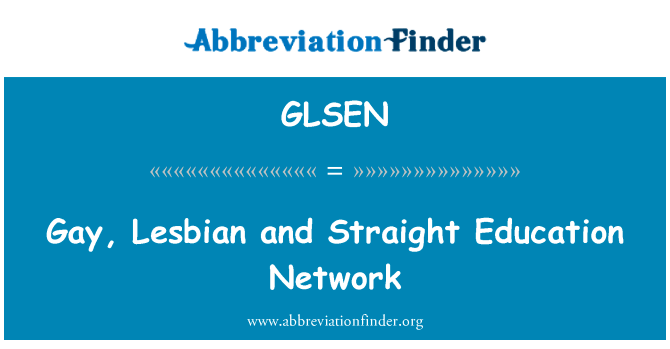 Gay, Lesbian and Straight Education Network的定义