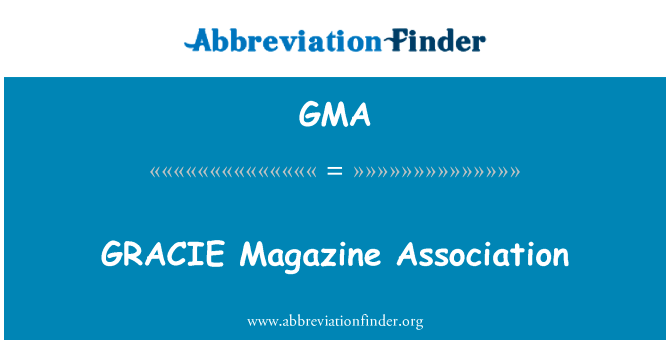 GRACIE Magazine Association的定义