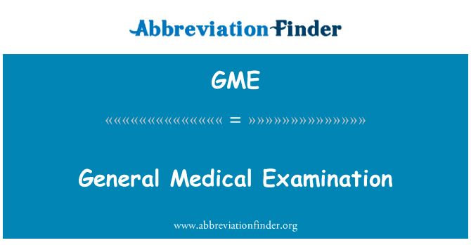 General Medical Examination的定义