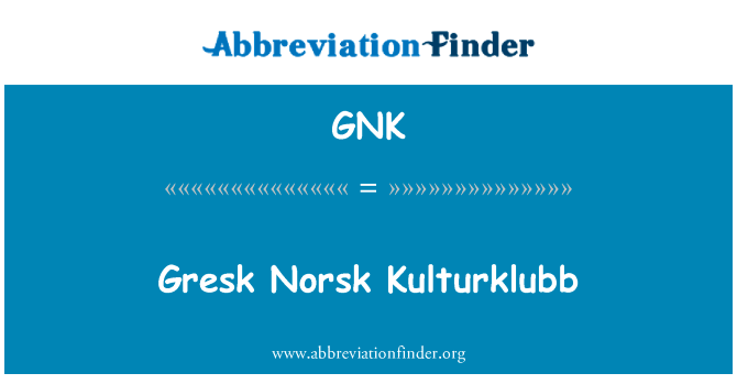 Gresk Norsk Kulturklubb的定义