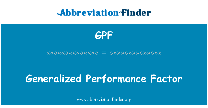 Generalized Performance Factor的定义