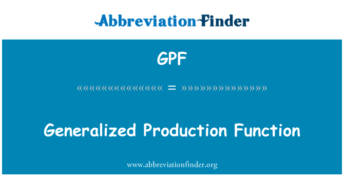 Generalized Production Function的定义