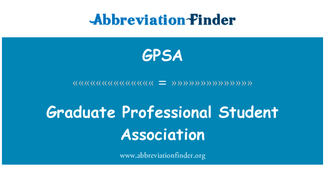 Graduate Professional Student Association的定义