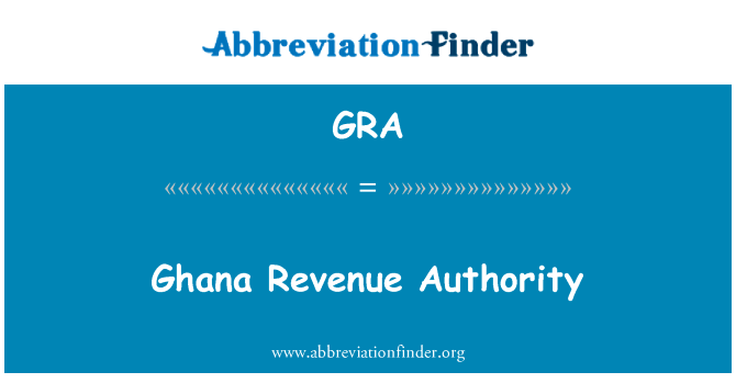 Ghana Revenue Authority的定义