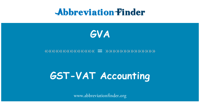 GST-VAT Accounting的定义