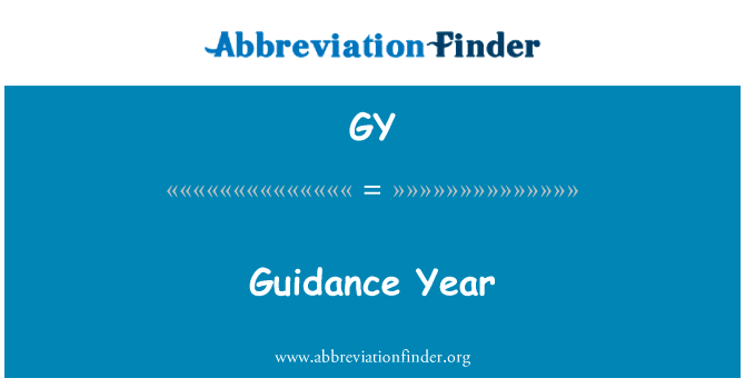 指导年英文定义是Guidance Year,首字母缩写定义是GY