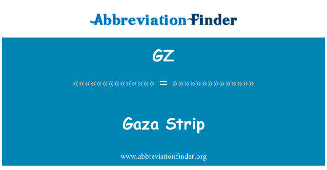 加沙地带英文定义是Gaza Strip,首字母缩写定义是GZ