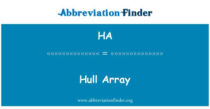 船体数组英文定义是Hull Array,首字母缩写定义是HA