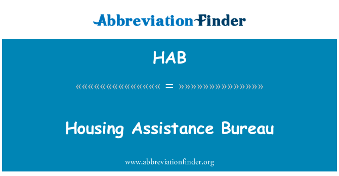 住房援助局英文定义是Housing Assistance Bureau,首字母缩写定义是HAB