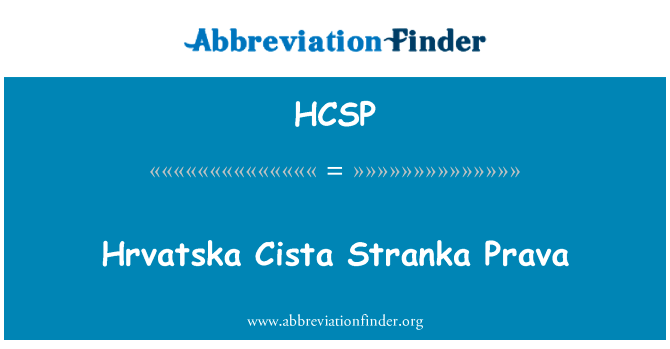 克罗地亚 Cista 民主改革 Prava英文定义是Hrvatska Cista Stranka Prava,首字母缩写定义是HCSP