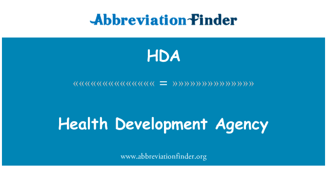 卫生发展机构英文定义是Health Development Agency,首字母缩写定义是HDA