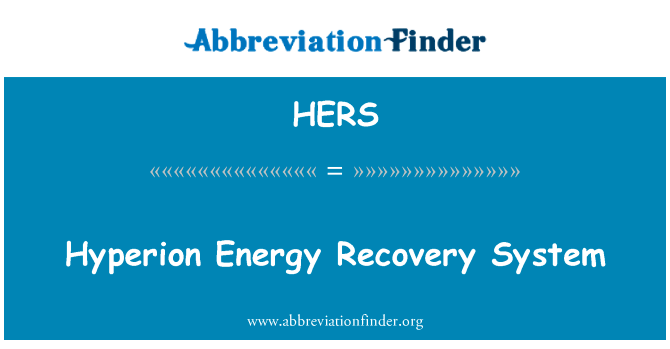 海波能量回收系统英文定义是Hyperion Energy Recovery System,首字母缩写定义是HERS