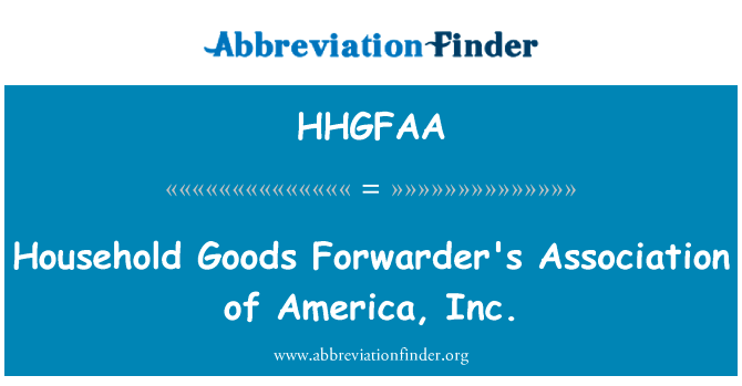 Household Goods Forwarder's Association of America, Inc.的定义