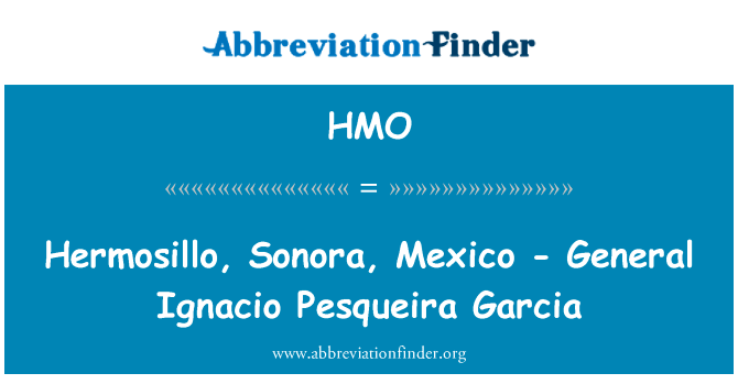 Hermosillo, Sonora, Mexico - General Ignacio Pesqueira Garcia的定义