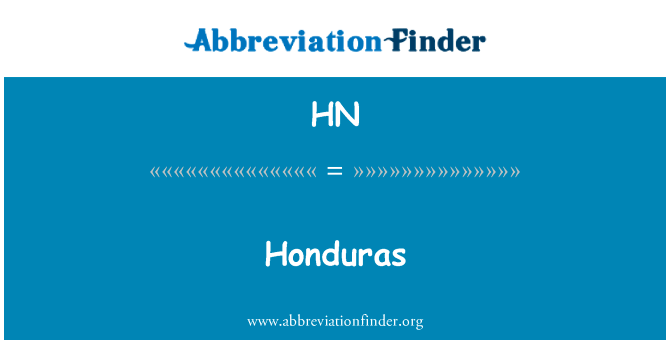 洪都拉斯英文定义是Honduras,首字母缩写定义是HN
