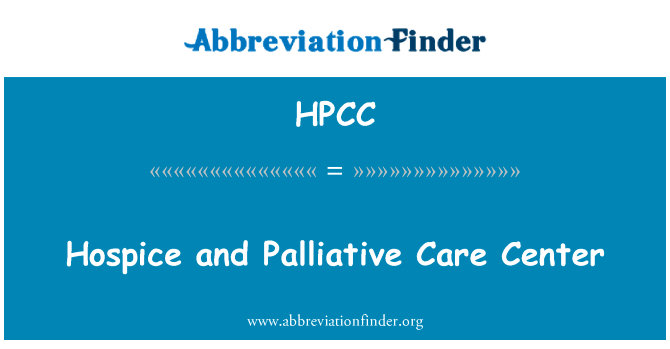 Hospice and Palliative Care Center的定义