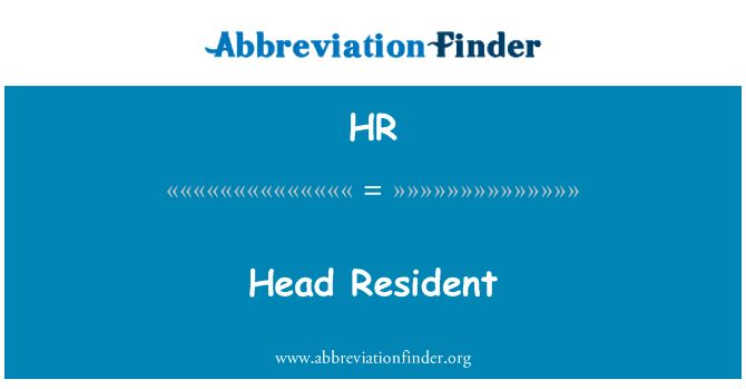 头居民英文定义是Head Resident,首字母缩写定义是HR