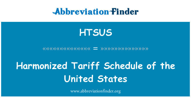Harmonized Tariff Schedule of the United States的定义