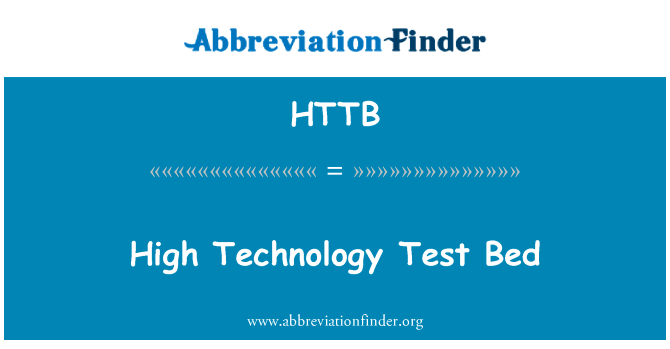 High Technology Test Bed的定义