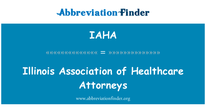 Illinois Association of Healthcare Attorneys的定义