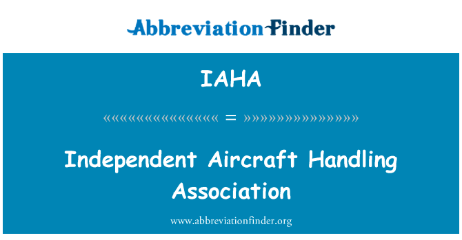 Independent Aircraft Handling Association的定义