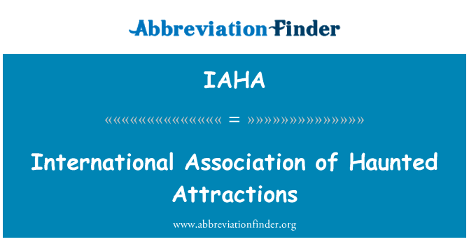 International Association of Haunted Attractions的定义