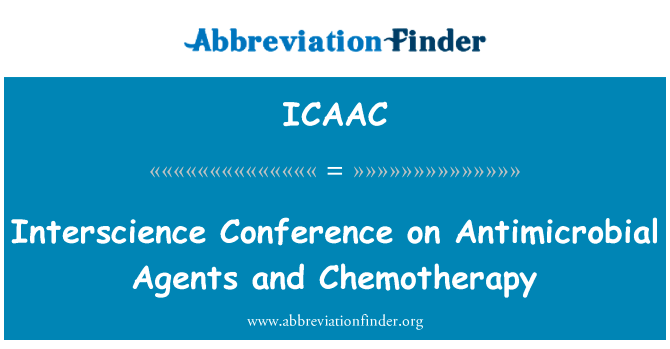 Interscience Conference on Antimicrobial Agents and Chemotherapy的定义