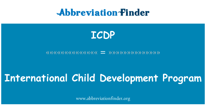 国际儿童发展方案英文定义是International Child Development Program,首字母缩写定义是ICDP