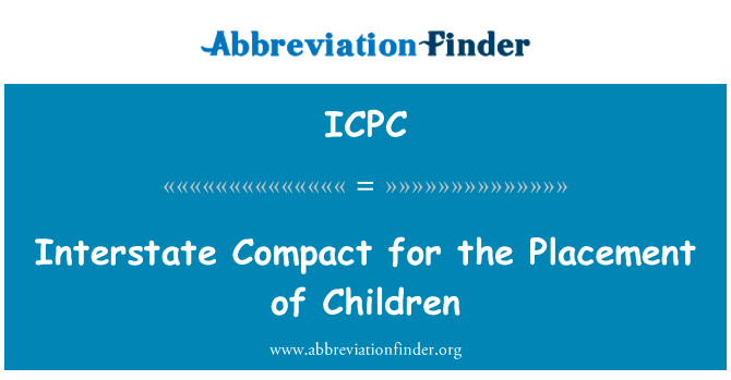 Interstate Compact for the Placement of Children的定义