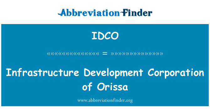 Infrastructure Development Corporation of Orissa的定义