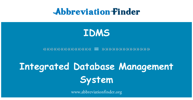 综合的数据库管理系统英文定义是Integrated Database Management System,首字母缩写定义是IDMS