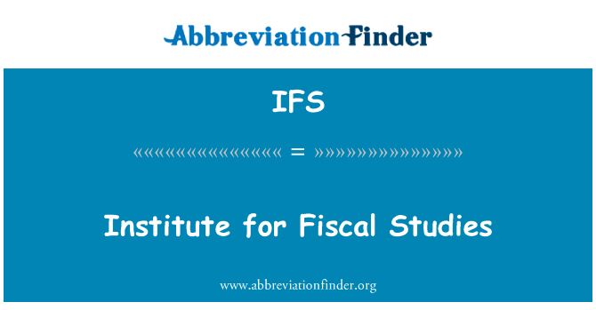Institute for Fiscal Studies的定义